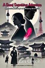 A Seoul Searching Adventure: Mysteries, Mishaps, and Missing Artifacts
