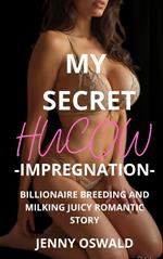 My Secret Hucow - Impregnation - Billionaire Breeding And Milking