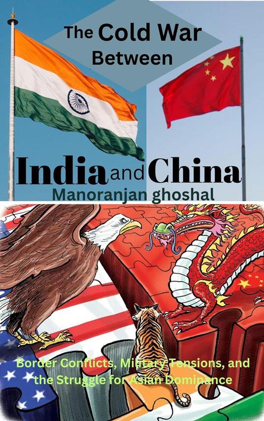 The Cold War Between India and China