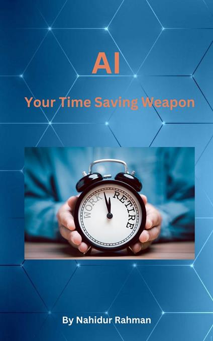 AI: Your Time-Saving Weapon