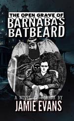 The Open Grave Of Barnabas Batbeard