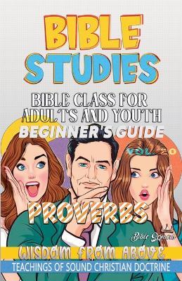Bible Class for Adults and Youth: Beginner's Guide: Proverbs - Bible Sermons - cover