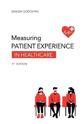 Measuring Patient Experience in Healthcare - Maksim Godovykh - cover
