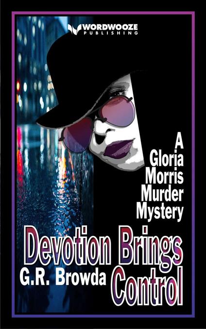 Devotion Brings Control: A Gloria Morris Murder Mystery
