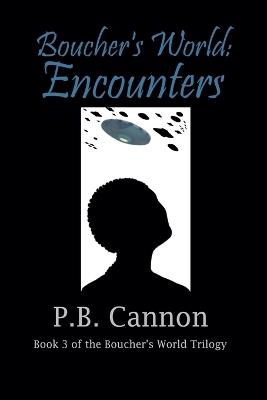 Boucher's World: Encounters - P B Cannon - cover