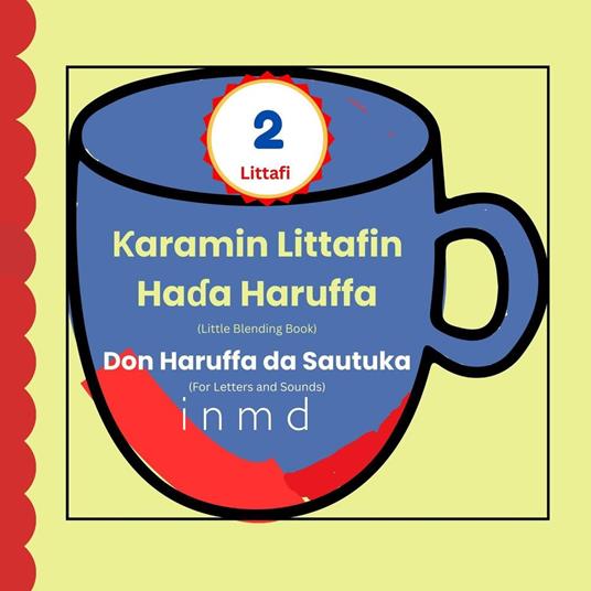 ?aramin Littafin Ha?a Haruffa – Littafi 2: Little Blending Book for Hausa Letters and Sounds (i, n, m, d)