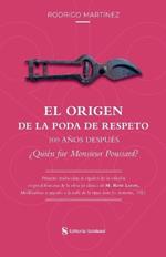 El origen de la poda de respeto 100 años después ¿Quién fue Monsieur Poussard?