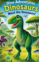 Roar and Explore: Meet the Dinosaurs