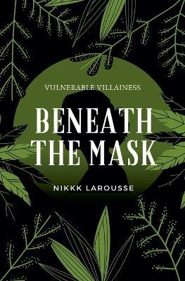 Beneath the Mask - Nikki Larousse - cover