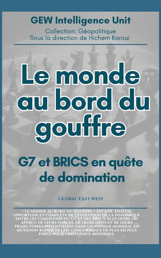 Le monde au bord du gouffre:G7 et BRICS en quête de domination
