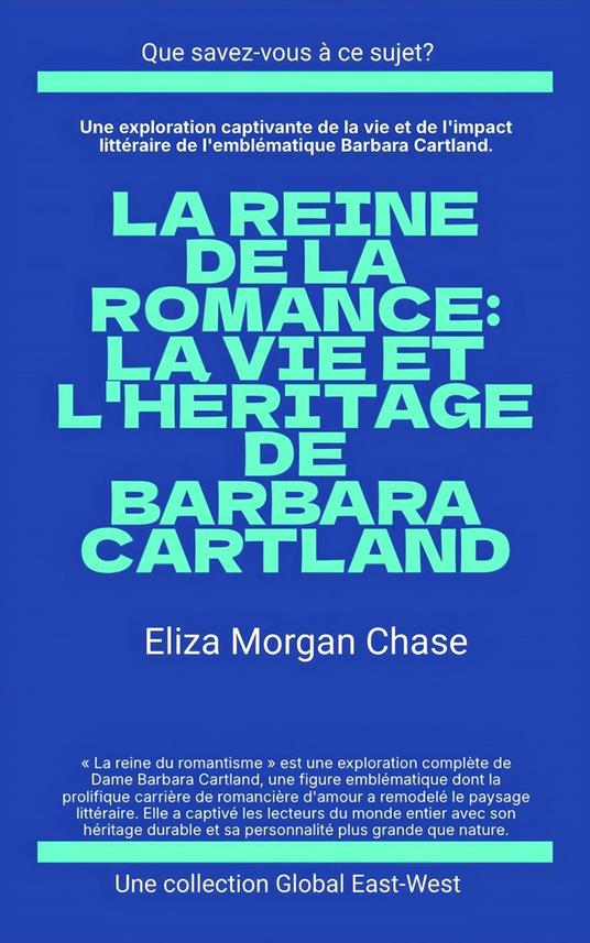 La reine de la romance: La vie et l'héritage de Barbara Cartland
