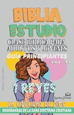 Clase Bíblica para Adultos y Jóvenes: Guía Principiantes: 1 Reyes - Sermones Bíblicos - cover