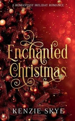 Enchanted Christmas - Kenzie Skye - cover