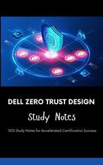 Dell Zero Trust Design - Study Notes