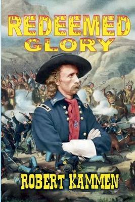 Redeemed Glory - Robert Kammen - cover