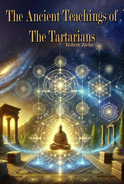 The Ancient Teachings of the Tartarians