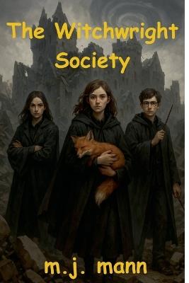 The Witchwright Society - M J Mann - cover