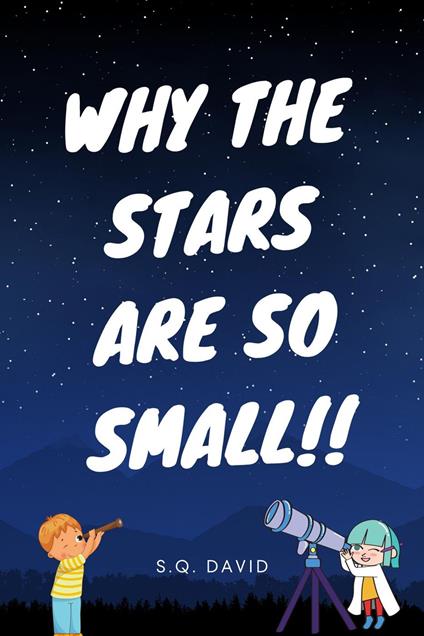 Why The Stars Are So Small - S. Q. David - ebook