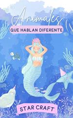 Animales que Hablan Diferente