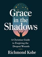Grace in the Shadows