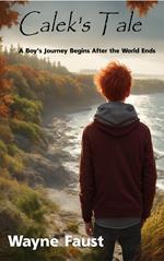 Calek's Tale - Book One - 