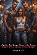 My Older Man Younger Woman Erotica Romance With Two Male Strippers