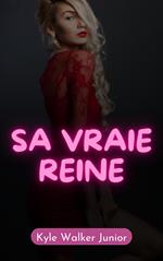 Sa vraie reine