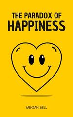 The Paradox of Happiness