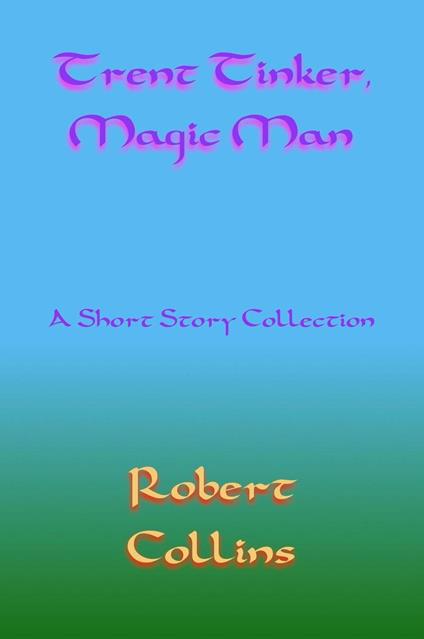 Trent Tinker, Magic Man