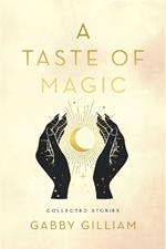 A Taste of Magic: Collected Stories