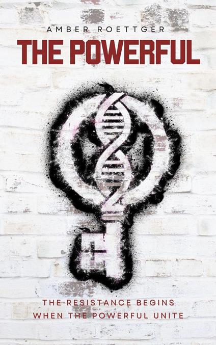The Powerful - Amber Roettger - ebook