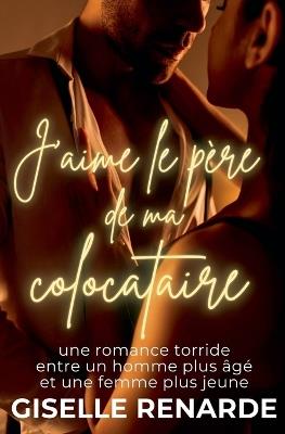 J'aime le père de ma colocataire - Giselle Renarde - cover