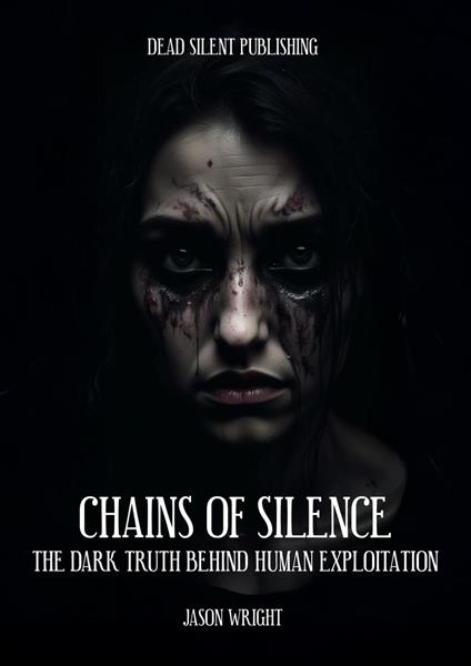 Chains of Silence: The Dark Truth Behind Human Exploitation