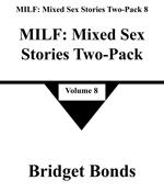 MILF: Mixed Sex Stories Two-Pack 8
