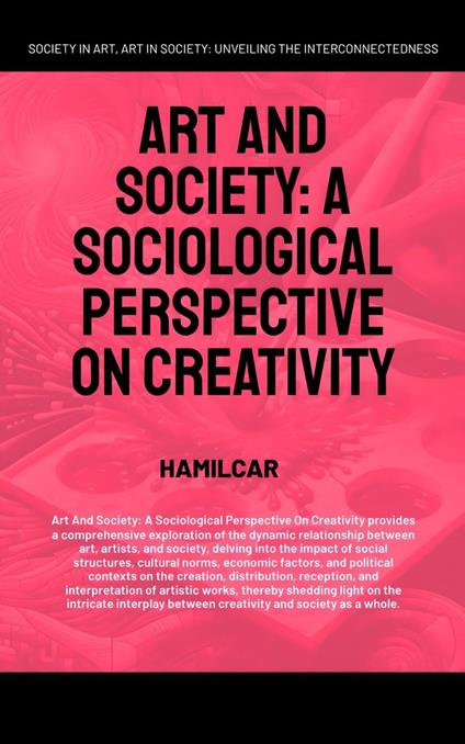 Art and Society: A Sociological Perspective On Creativity