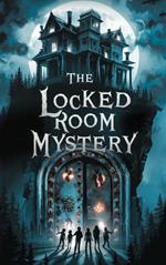 The Locked Room Mystery.