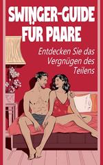 Swinger-Guide für Paare Entdecken Sie das Vergnügen des Teilens