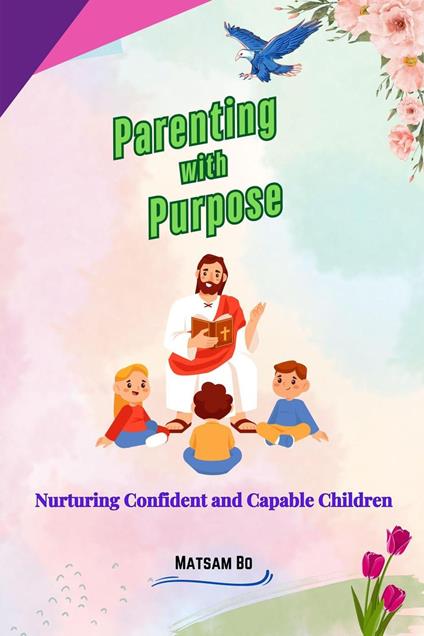 Parenting with purpose