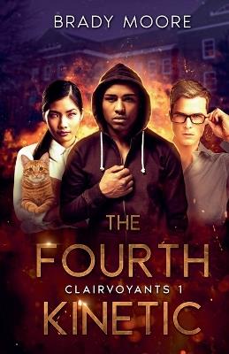 The Fourth Kinetic - Brady Moore - cover