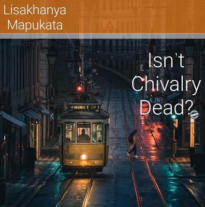 Isn't Chivalry Dead?