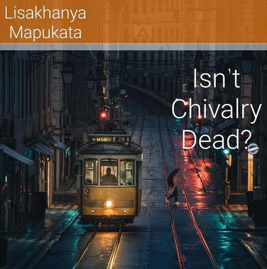 Isn't Chivalry Dead?