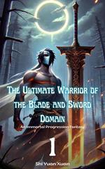 The Ultimate Warrior of the Blade and Sword Domain