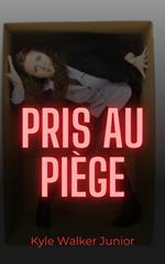 Pris au piège