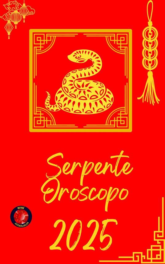 Serpente Oroscopo 2025 - Alina Rubi - ebook