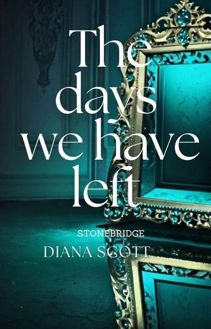 The Days We Have Left