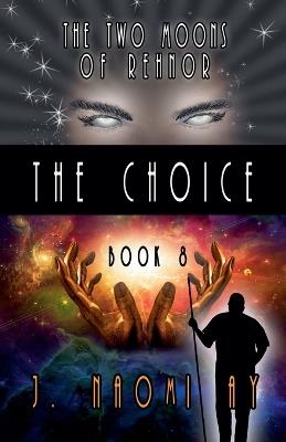 The Choice - J Naomi Ay - cover