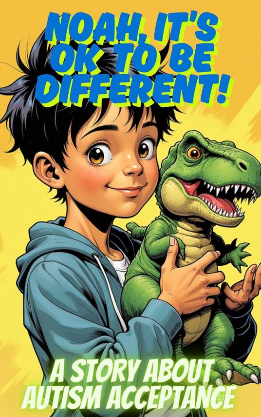 Noah, It's OK To Be Different! - Terrill Weil - ebook