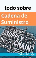 todo sobre Cadena de Suministro