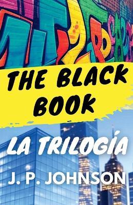 The Black Book. La Trilogía - J P Johnson - cover