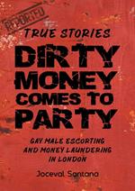 Dirty Money Comes to Party